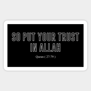 Quran (27:79) So Put Your Trust in Allah Magnet